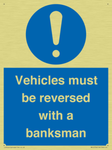 Vehicles must be reversed with a banksman